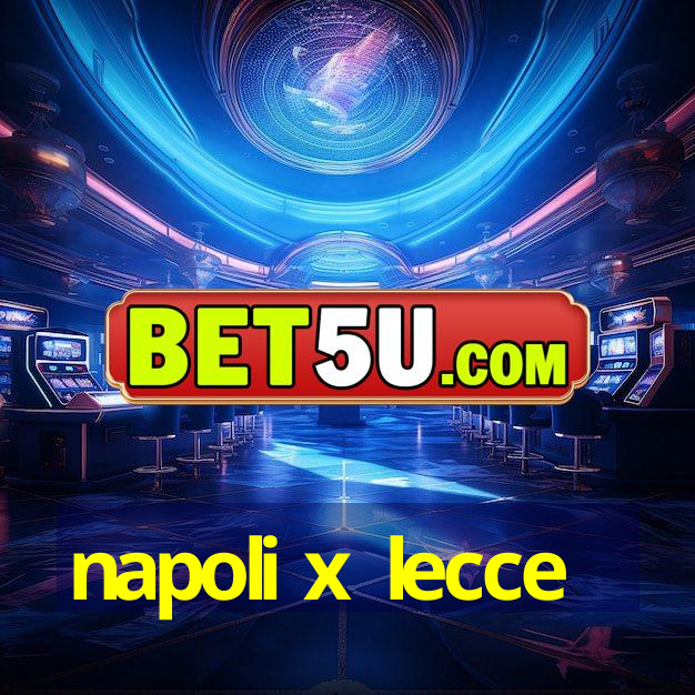 napoli x lecce